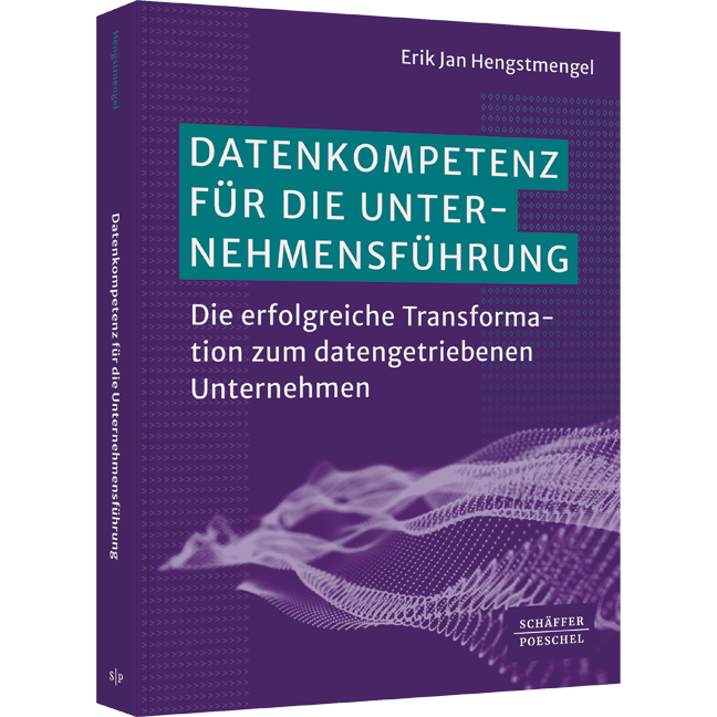 Buchabbildung "Datenkompetenz für die Unternehmensführung. Die erfolgreiche Transformation zum datengetriebenen Unternehmen"