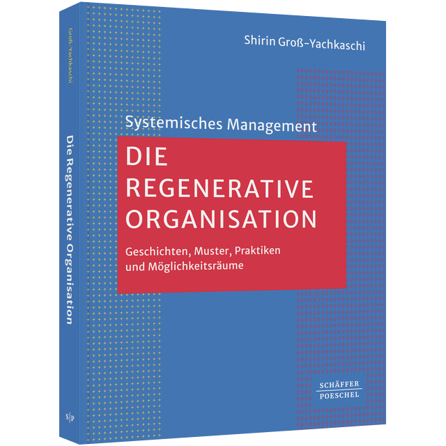 Buchabbildung "Die regenerative Organisation" - erfahren Sie mehr in dem Buch über Regeneration von Unternehmen.